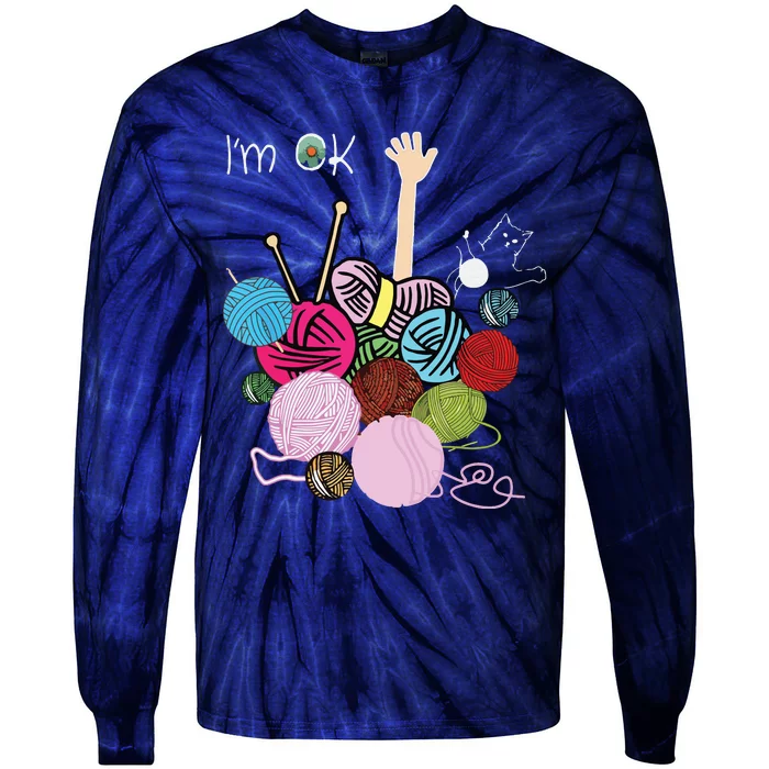 Im Ok Crochet And Knitting Funny Crocheting Tie-Dye Long Sleeve Shirt