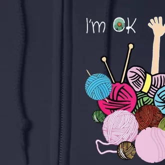 Im Ok Crochet And Knitting Funny Crocheting Full Zip Hoodie