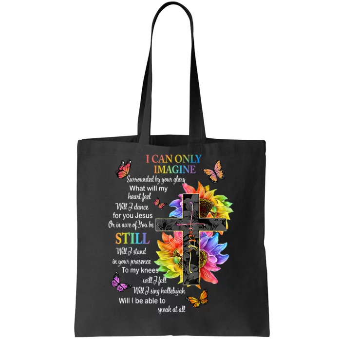 I Only Can Imagine Faith Christian Faith Jesus God Lover Tote Bag