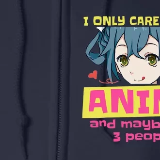 I Only Care About Anime And Like Maybe 3 People Anime Merch Full Zip Hoodie