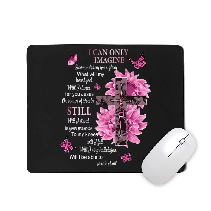 I Only Can Imagine Faith Christian Catholic Jesus God Lover Mousepad