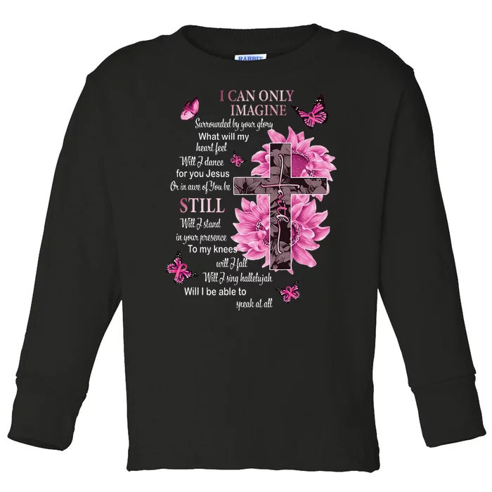 I Only Can Imagine Faith Christian Catholic Jesus God Lover Toddler Long Sleeve Shirt