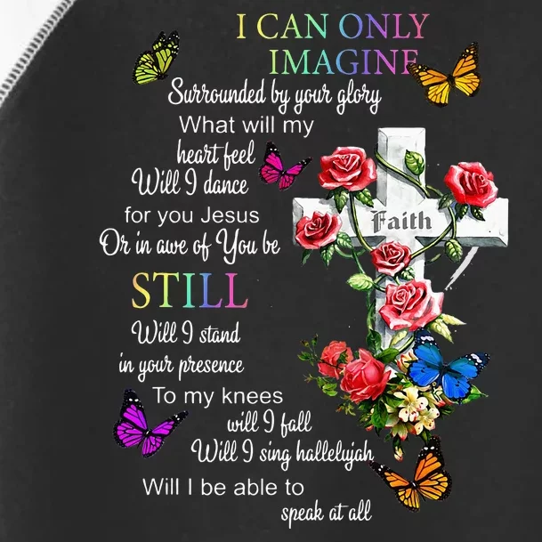 I Only Can Imagine Faith Christian Faith Jesus God Love Toddler Fine Jersey T-Shirt