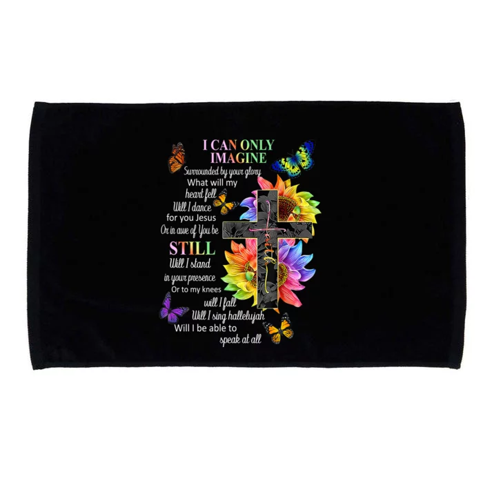 I Only Can Imagine Faith Christian Faith Jesus God Lover Microfiber Hand Towel