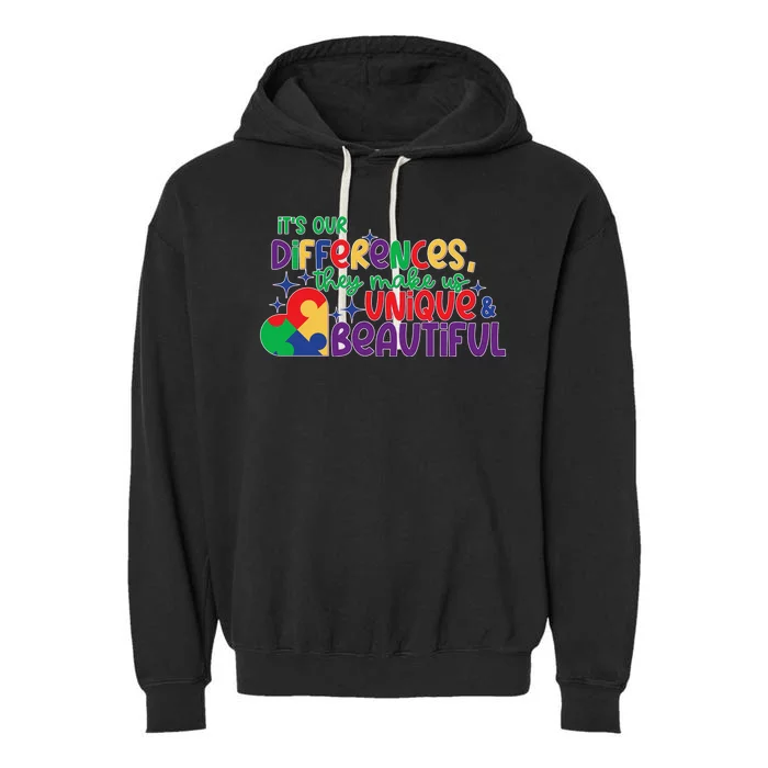 Its Our Differences They Make Us Unique And Beautiful Garment-Dyed Fleece Hoodie