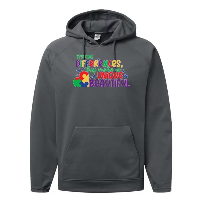 Its Our Differences They Make Us Unique And Beautiful Performance Fleece Hoodie