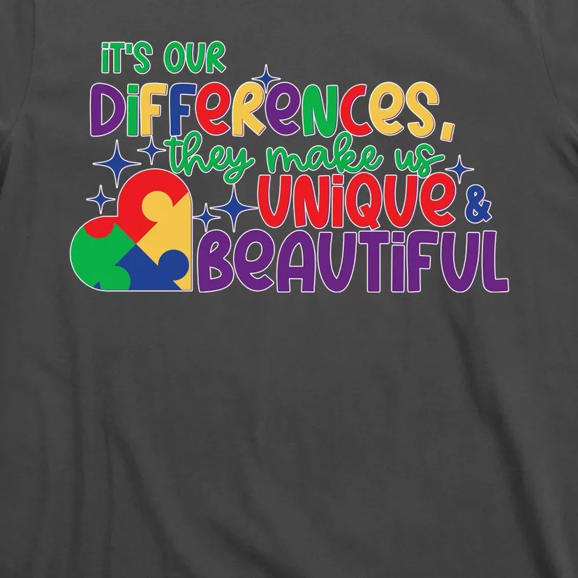 Its Our Differences They Make Us Unique And Beautiful T-Shirt