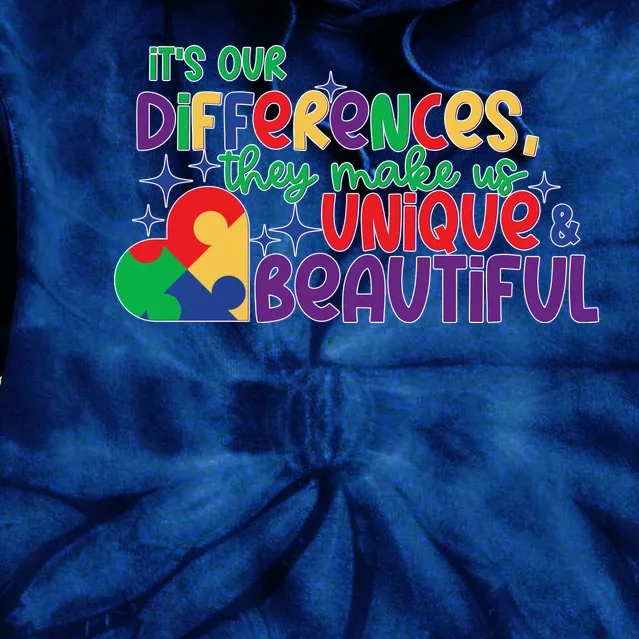 Its Our Differences They Make Us Unique And Beautiful Tie Dye Hoodie