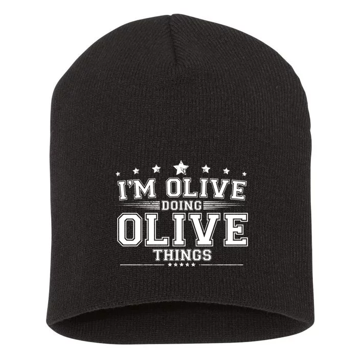 Im Olive Doing Olive Things Short Acrylic Beanie