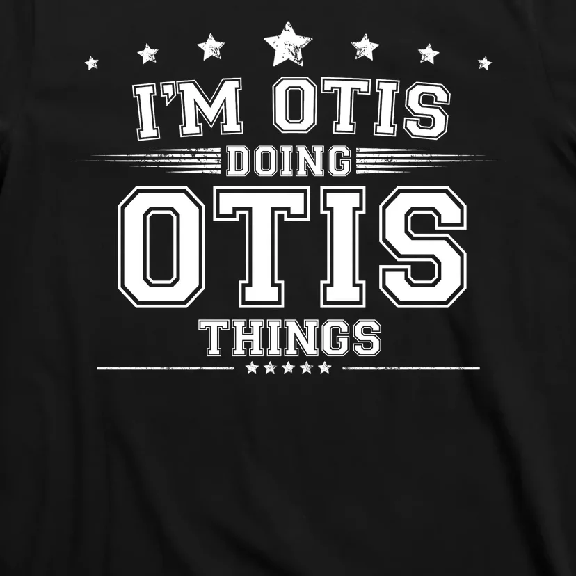 Im Otis Doing Otis Things T-Shirt