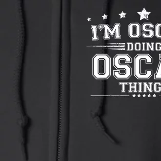 Im Oscar Doing Oscar Things Full Zip Hoodie