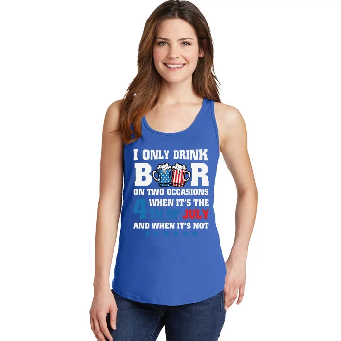 I Only Drink Beers On Two Occasions 4th Of July Ladies Essential Tank