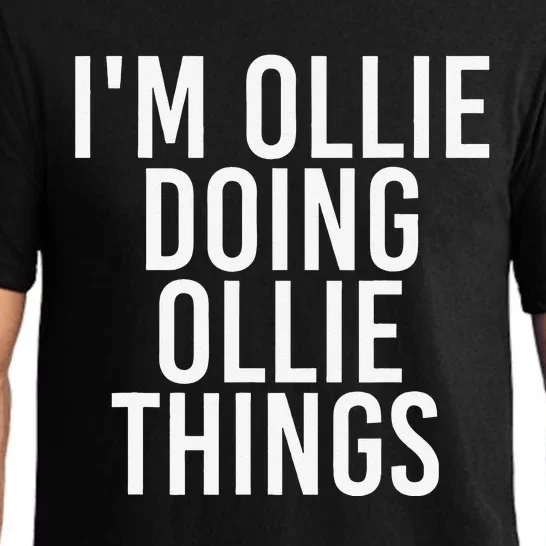 I'M OLLIE DOING OLLIE THINGS Funny Birthday Name Gift Idea Pajama Set