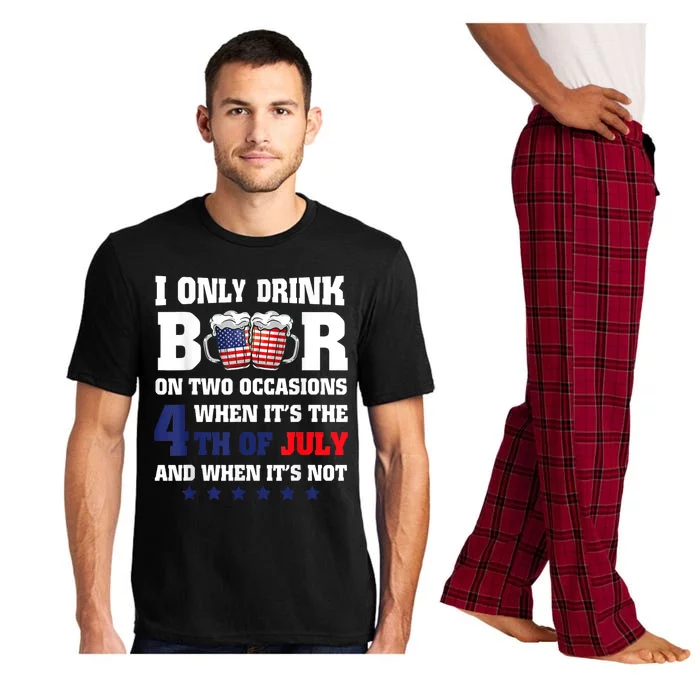 I Only Drink Beers On Two Occasions When It Is 4th Of July Pajama Set