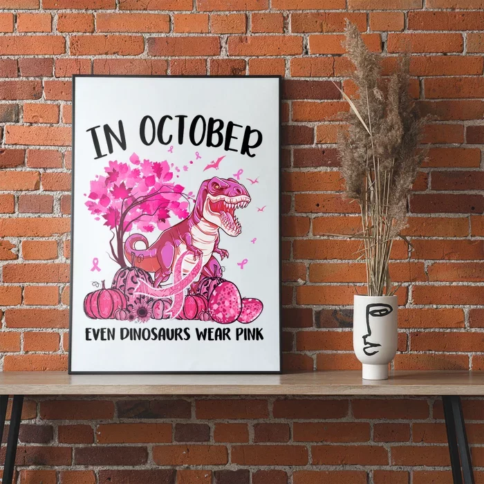 In October Even Dinosaur Wear Pink Ribbon Breast Cancer Gift Poster