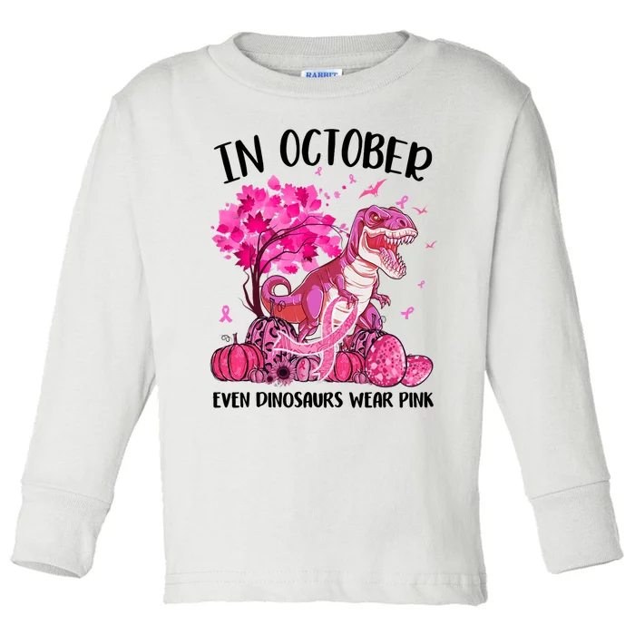 In October Even Dinosaur Wear Pink Ribbon Breast Cancer Gift Toddler Long Sleeve Shirt