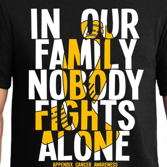 In Our Family Nobody Fights Alone Appendix Cancer Awareness Great Gift Pajama Set