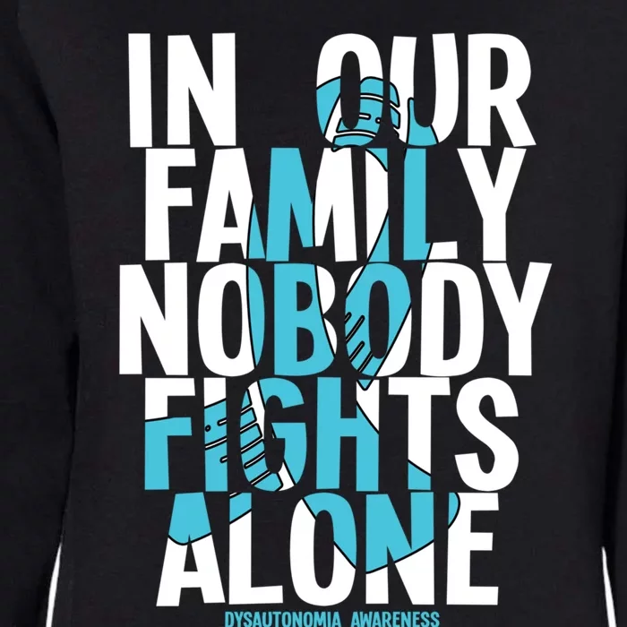 In Our Family Nobody Fights Alone Dysautonomia Awareness Gift Womens California Wash Sweatshirt