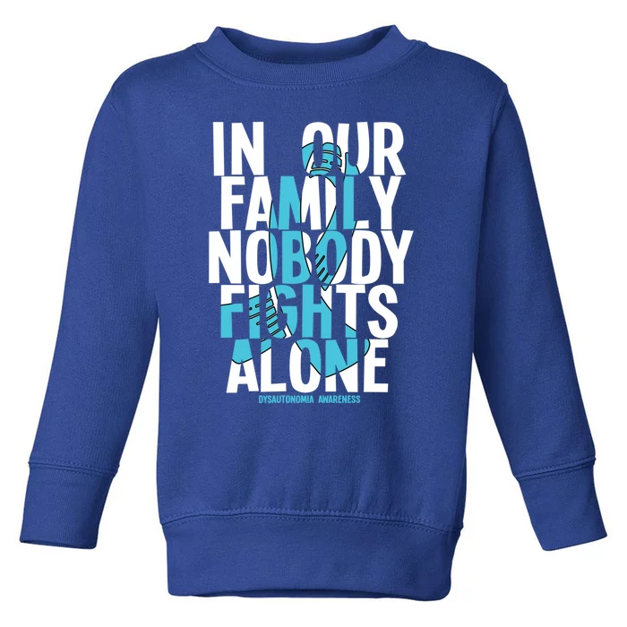 In Our Family Nobody Fights Alone Dysautonomia Awareness Gift Toddler Sweatshirt