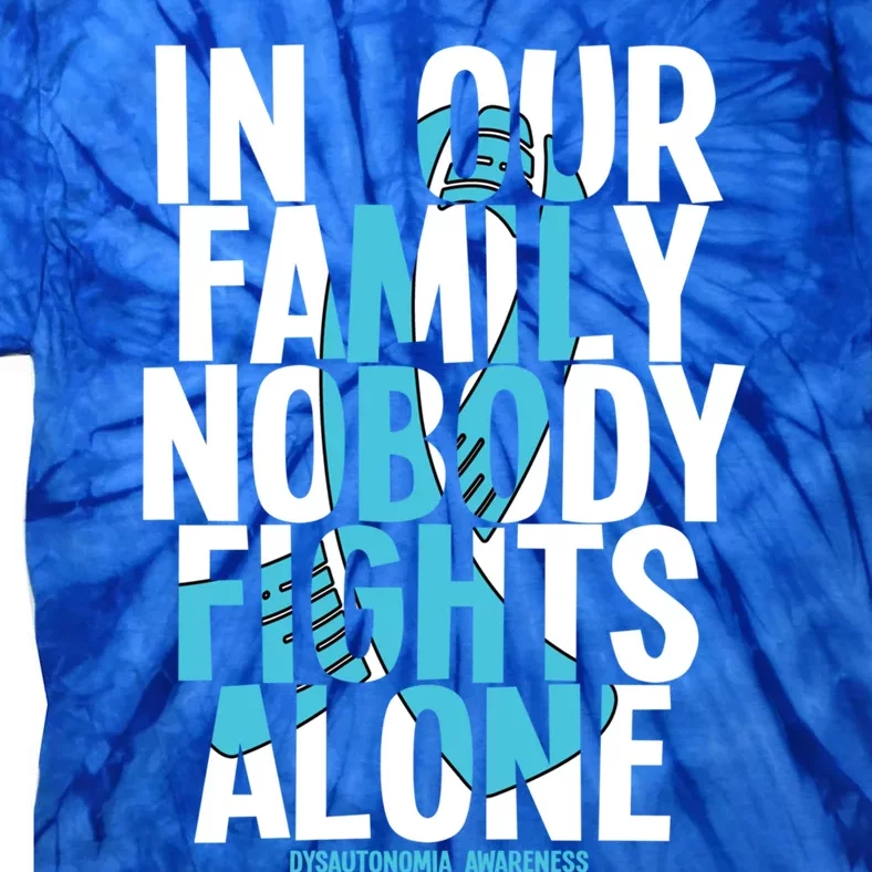 In Our Family Nobody Fights Alone Dysautonomia Awareness Gift Tie-Dye T-Shirt