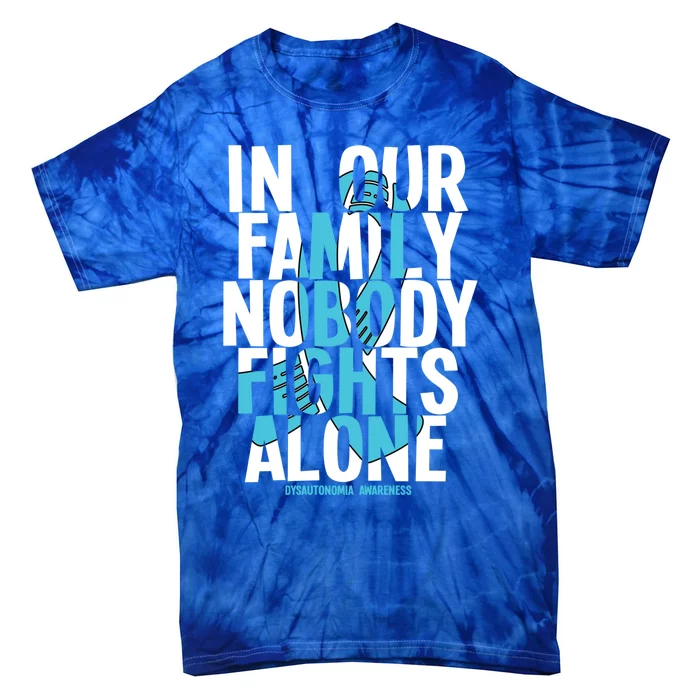 In Our Family Nobody Fights Alone Dysautonomia Awareness Gift Tie-Dye T-Shirt