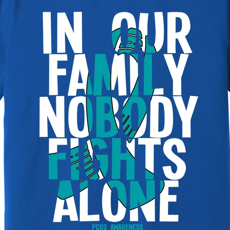 In Our Family Nobody Fights Alone Pcos Awareness Gift Premium T-Shirt