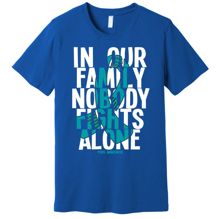 In Our Family Nobody Fights Alone Pcos Awareness Gift Premium T-Shirt