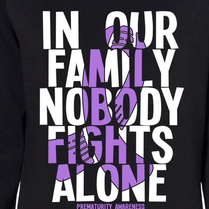 In Our Family Nobody Fights Alone Prematurity Awareness Gift Womens California Wash Sweatshirt