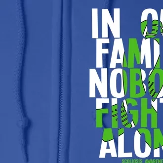 In Our Family Nobody Fights Alone Scoliosis Awareness Cool Gift Full Zip Hoodie