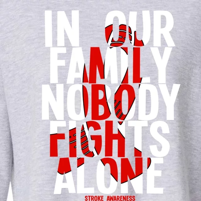 In Our Family Nobody Fights Alone Stroke Awareness Gift Cropped Pullover Crew