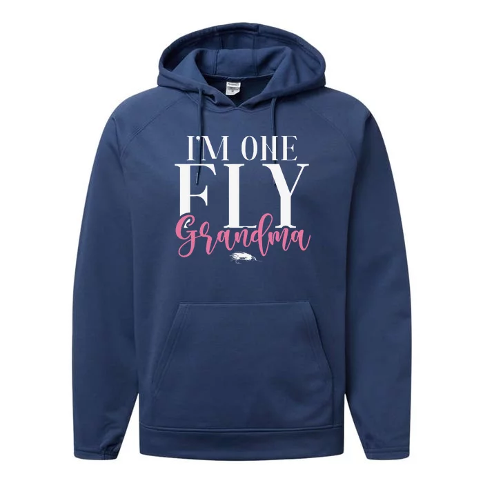 Im One Fly Grandma Fly Fishing Grandma Performance Fleece Hoodie