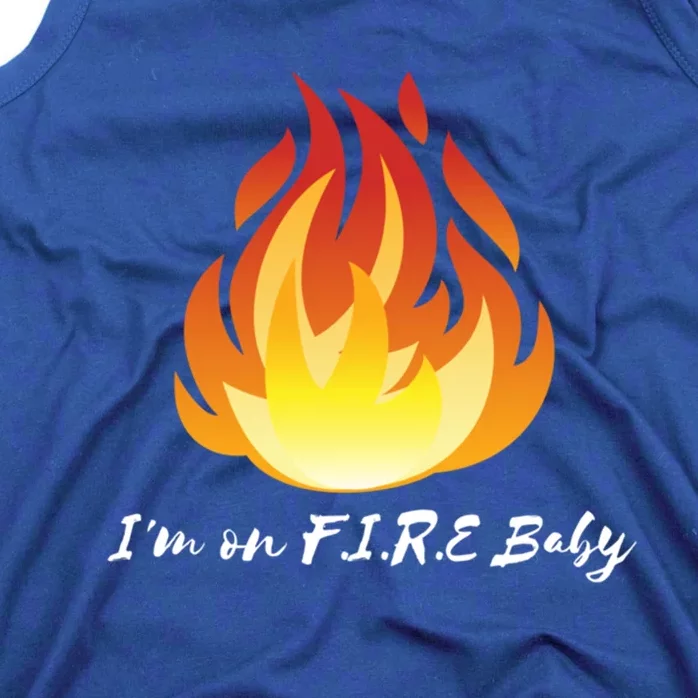 Im On Fire Financial Freedom Funny Gift Tank Top