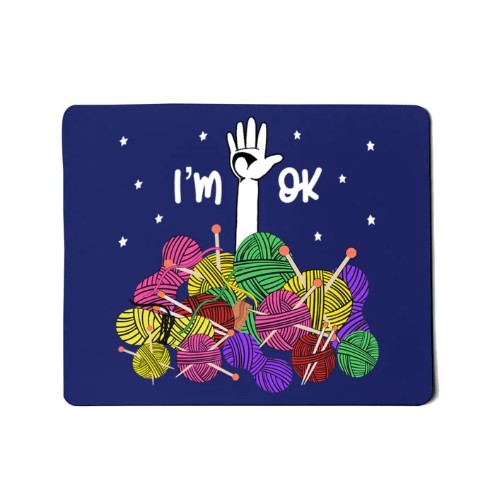 Im Ok Funny Yarn Knitting Crochet Funny Crocheting Mousepad