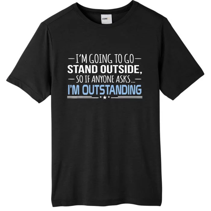 I'm Outstanding Funny Sarcasm Graphic ChromaSoft Performance T-Shirt