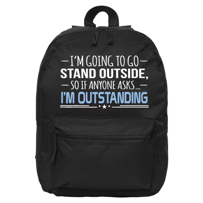 I'm Outstanding Funny Sarcasm Graphic 16 in Basic Backpack