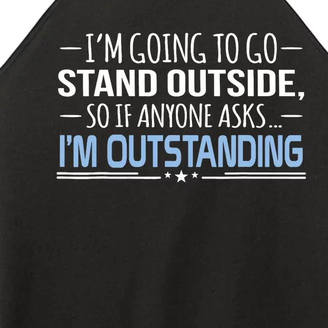 I'm Outstanding Funny Sarcasm Graphic Women’s Perfect Tri Rocker Tank