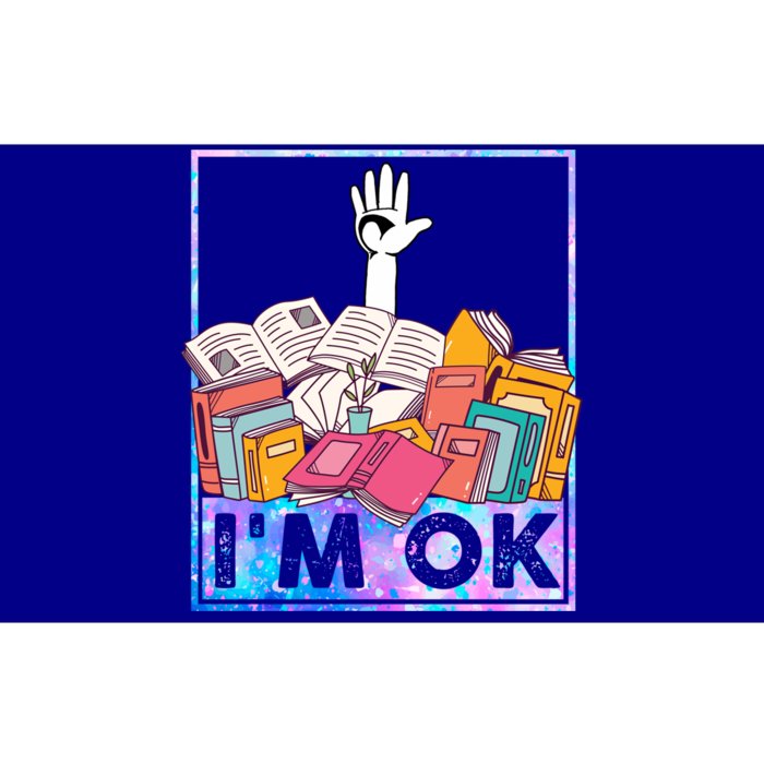 Im Ok Funny Reading Books Lover Gift Bumper Sticker