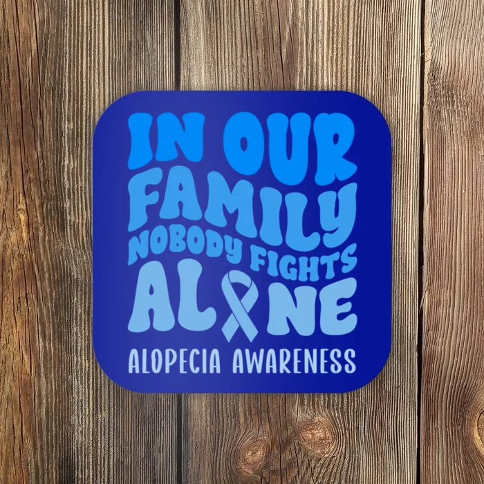 In Our Family Nobody Fights Alone Alopecia Awareness Cute Gift Coaster