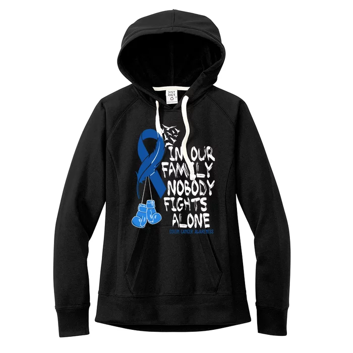 In Our Family Nobody Fights Alone Colon Cancer Awareness Women's Fleece Hoodie