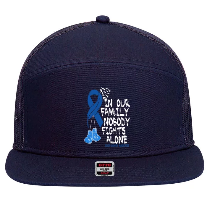 In Our Family Nobody Fights Alone Colon Cancer Awareness 7 Panel Mesh Trucker Snapback Hat