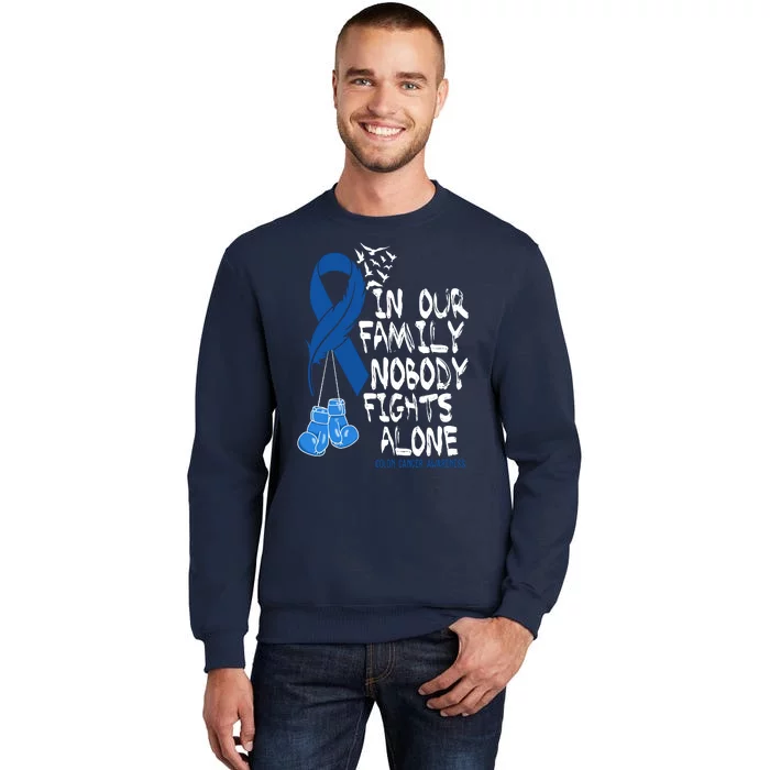 In Our Family Nobody Fights Alone Colon Cancer Awareness Tall Sweatshirt