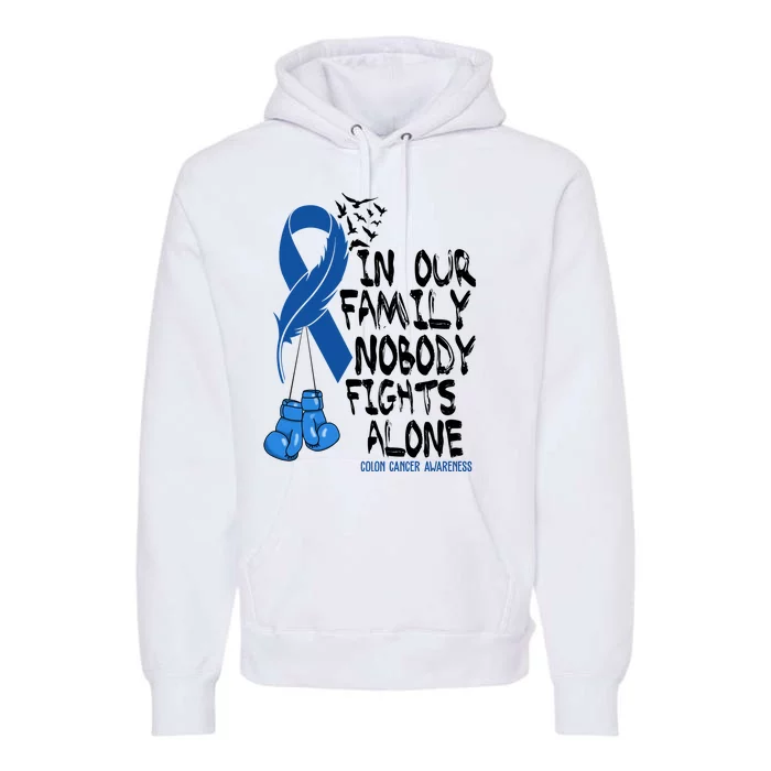 In Our Family Nobody Fights Alone Colon Cancer Awareness Premium Hoodie