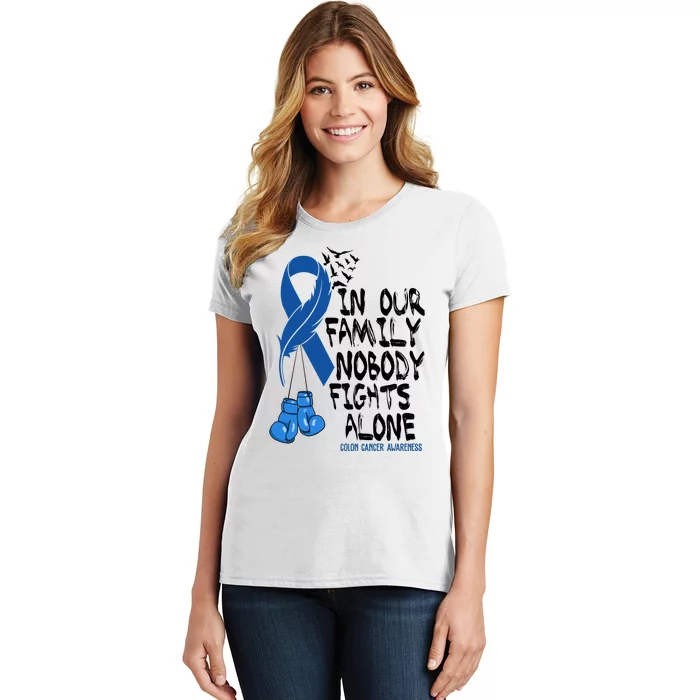 In Our Family Nobody Fights Alone Colon Cancer Awareness Women's T-Shirt