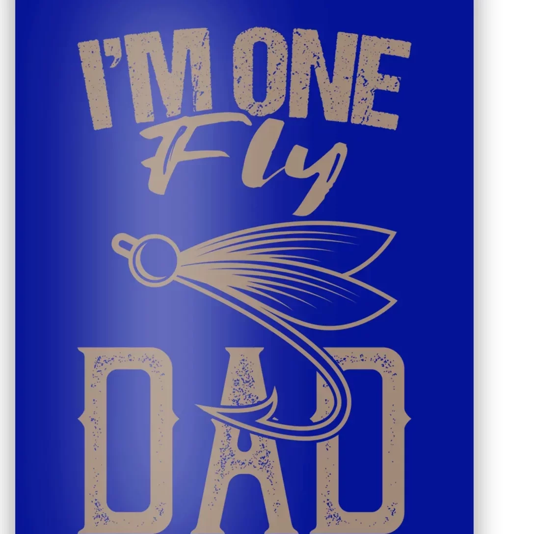 IM One Fly Dad Fly Fishing Saying Angler Fishing Dad Gift Poster