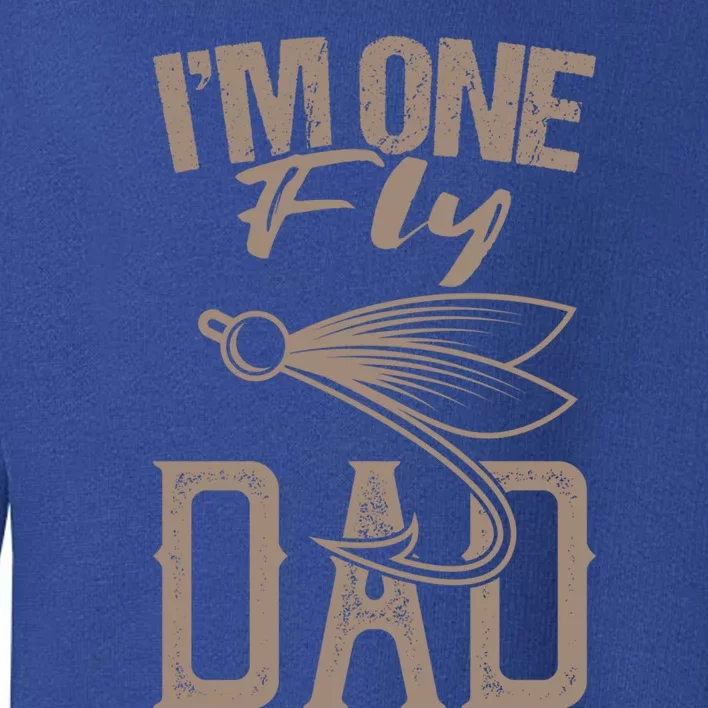 IM One Fly Dad Fly Fishing Saying Angler Fishing Dad Gift Toddler Sweatshirt