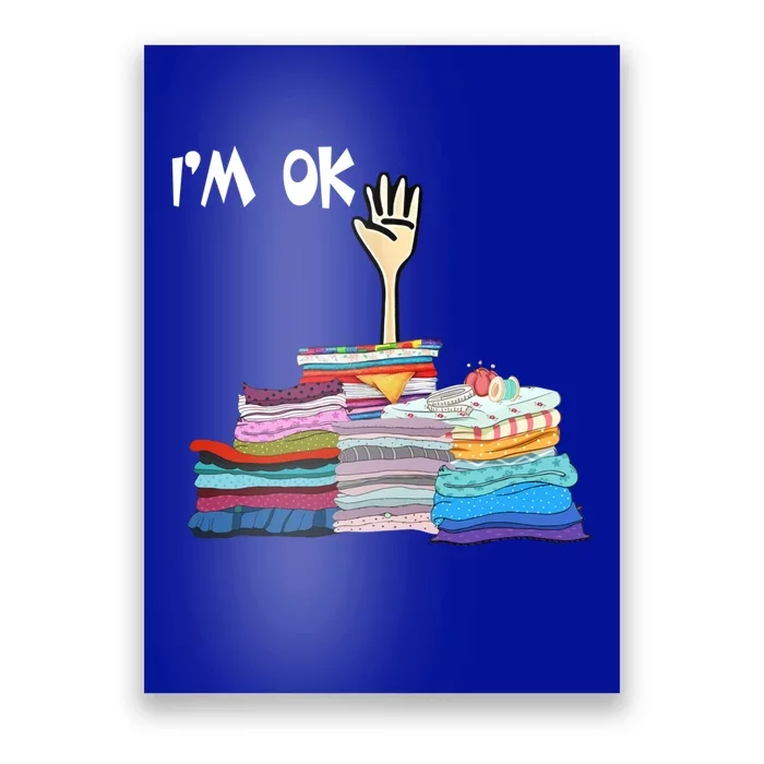 I'm Ok Funny Sewing Lover Sewer Fabric Sewing Seamstress Meaningful Gift Poster