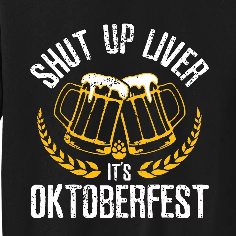 Its Oktoberfest Funny German Beer Drinking Tall Sweatshirt