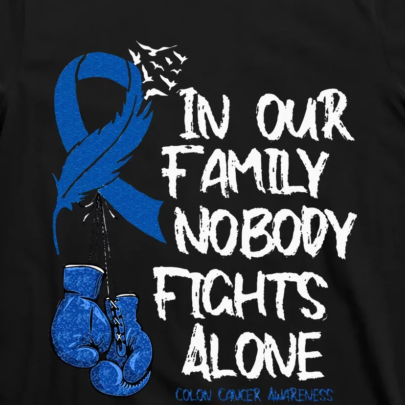 In Our Family Nobody Fights Alone Colon Cancer Awareness T-Shirt