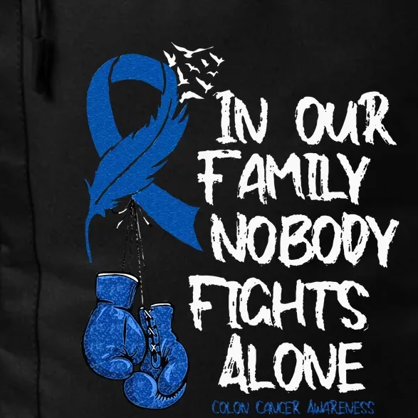 In Our Family Nobody Fights Alone Colon Cancer Awareness Daily Commute Backpack