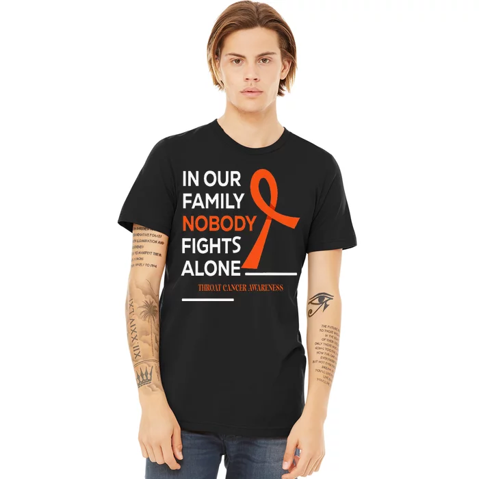 In Our Family Nobody Fights Alone Support Throat Cancer Premium T-Shirt